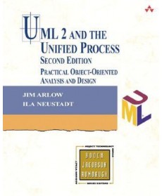 UML 2 and the Unified Process: Practical Object-Oriented Analysis and Design, 2nd Edition