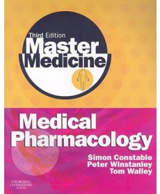 Master Medicine: Medical Pharmacology: A clinical core text for integrated curricula with self assessment, 3rd Edition
