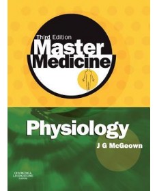 Master Medicine: Physiology: A Clinical core text of human physiology with self assessment, 3rd Edition
