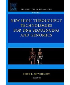 New High Throughput Technologies for DNA Sequencing and Genomics (Perspectives in Bioanalysis) (Hardcover)