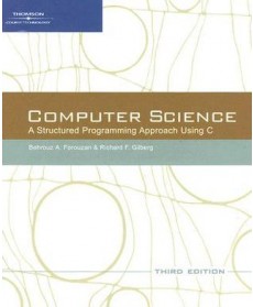 Computer Science: A Structured Programming Approach Using C, 3rd Edition
