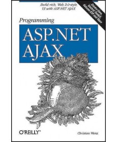 Programming ASP.NET AJAX: Build rich, Web 2.0-style UI with ASP.NET AJAX