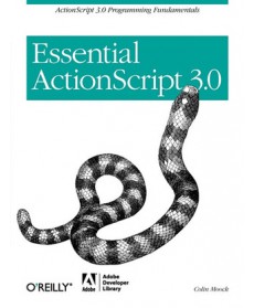 Essential ActionScript 3.0, 1st Edition