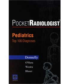 PocketRadiologist - Pediatrics: Top 100 Diagnoses