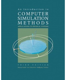 An Introduction to Computer Simulation Methods: Applications to Physical Systems, 3rd Edition