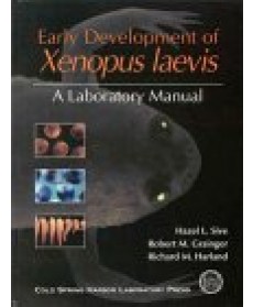 Early Development of Xenopus Laevis: A Laboratory Manual