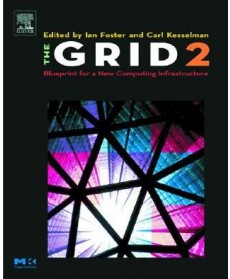The Grid 2: Blueprint for a New Computing Infrastructure