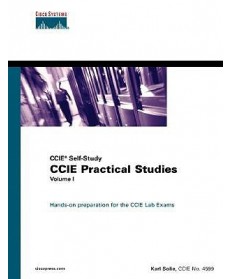 CCIE Practical Studies, Vol. 1