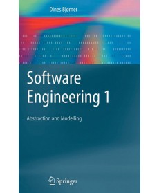 Software Engineering 1: Abstraction and Modelling, 1st Edition