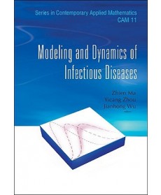 Modeling and Dynamics of Infectious Diseases (Series in Contemporary Applied Mathematics), 1st Edition