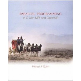 Parallel Programming in C with MPI and OpenMP, 1st Edition