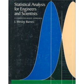Statistical Analysis for Engineers and Scientists: A Computer-Based Approach