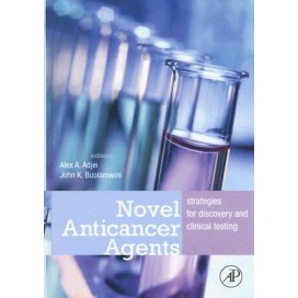 Novel Anticancer Agents: Strategies for Discovery and Clinical Testing (Hardcover)
