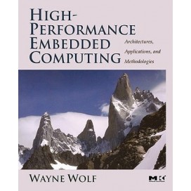 High-Performance Embedded Computing: Architectures, Applications, and Methodologies