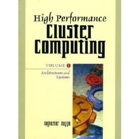 High Performance Cluster Computing: Architectures and Systems