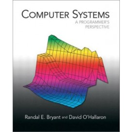 Computer Systems: A Programmer's Perspective, 1st Edition