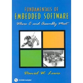 Fundamentals of Embedded Software: Where C and Assembly Meet (Include CD-Rom)