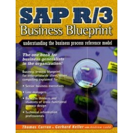 SAP R/3 Business Blueprint: Understanding Enterprise Supply Chain Management, 2nd Edition