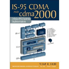 IS-95 CDMA and cdma 2000: Cellular/PCS Systems Implementation, 1st Edition