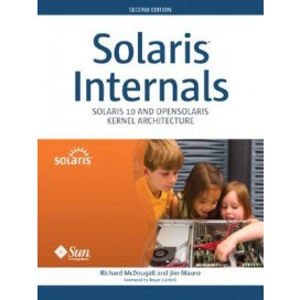 Solaris(TM) Internals: Solaris 10 and OpenSolaris Kernel Architecture, 2nd Edition