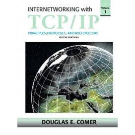 Internetworking with TCP/IP: Principles, Protocols, and Architecture, Vol 1, 5th Edition