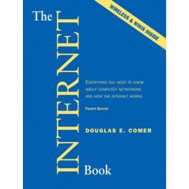 The Internet Book: Everything You Need to Know About Computer Networking and How the Internet Works, 4th Edition