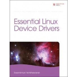 Essential Linux Device Drivers (Prentice Hall Open Source Software Development Series) , 1st Edition