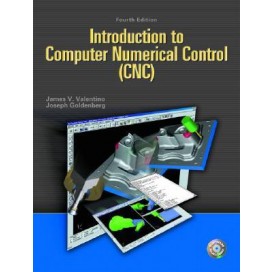 Introduction to Computer Numerical Control (CNC), Include CD-ROM, 4th Edition