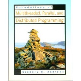 Foundations of Multithreaded, Parallel, and Distributed Programming