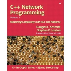 C++ Network Programming, Vol. 1: Mastering Complexity with ACE and Patterns, 1st Edition