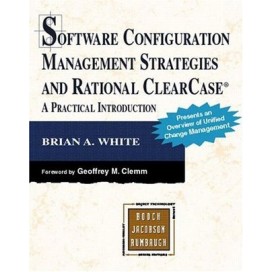 Software Configuration Management Strategies and Rational ClearCase: A Practical Introduction, 1st Edition