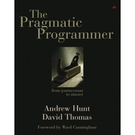 The Pragmatic Programmer: From Journeyman to Master
