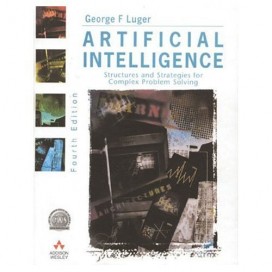 Artificial Intelligence: Structures and Strategies for Complex Problem-Solving, 4th Edition