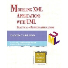 Modeling XML Applications with UML: Practical e-Business Applications, 1st Edition