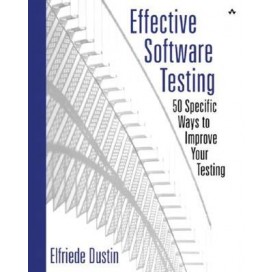 Effective Software Testing: 50 Specific Ways to Improve Your Testing, 1st Edition