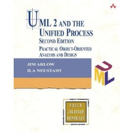 UML 2 and the Unified Process: Practical Object-Oriented Analysis and Design, 2nd Edition