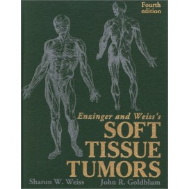 Enzinger and Weiss's Soft Tissue Tumors, 4th Edition