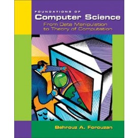 Foundations of Computer Science: From Data Manipulation to Theory of Computation