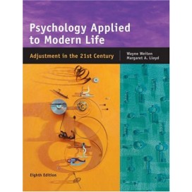Psychology Applied to Modern Life: Adjustment in the 21st Century, 8th Edition