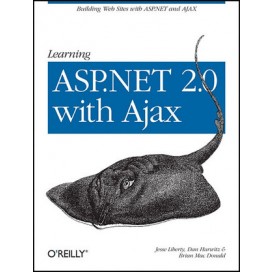 Learning Asp.Net 2.0 with Ajax: A Practical Hands-On Guide