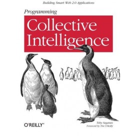 Programming Collective Intelligence: Building Smart Web Applications