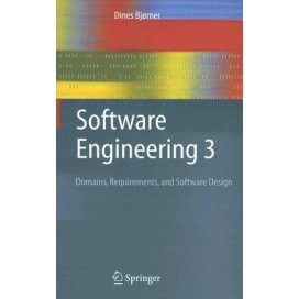 Software Engineering 3: Domains, Requirements, and Software Design, 1st Edition