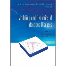 Modeling and Dynamics of Infectious Diseases (Series in Contemporary Applied Mathematics), 1st Edition